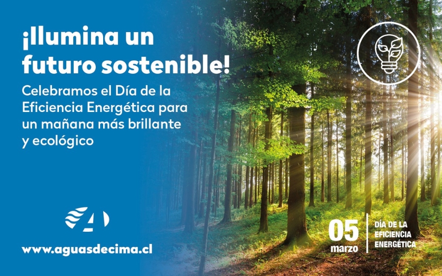 La eficiencia energética es un deber que hacemos propio en Aguas Décima